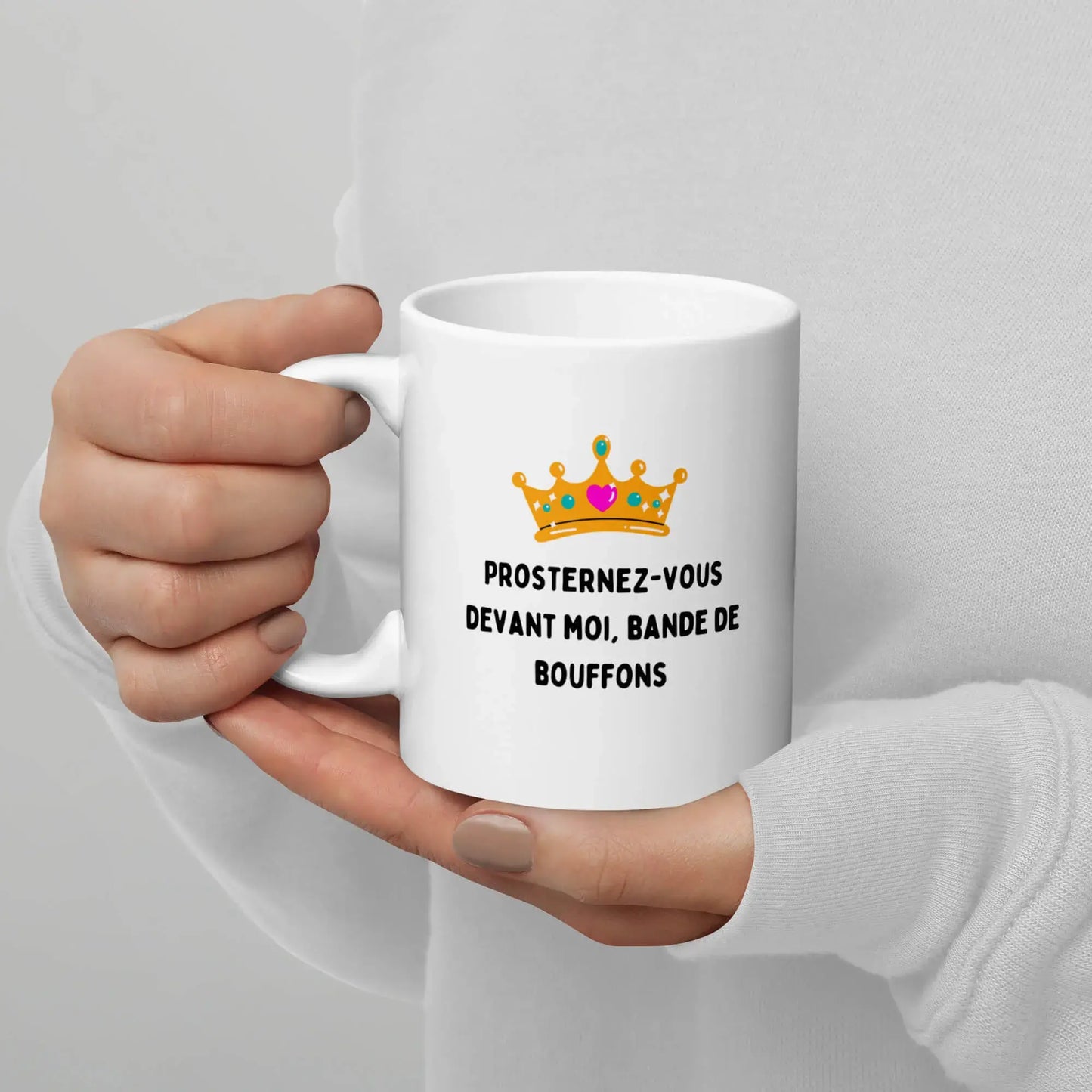 mug drôle prosternez vous devant moi bande de bouffons